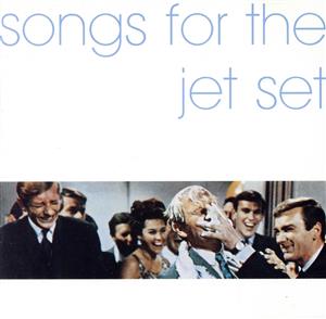 【輸入盤】Songs for the Jet Set 1