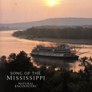 【輸入盤】Natural Encounters: Song of Mississippi