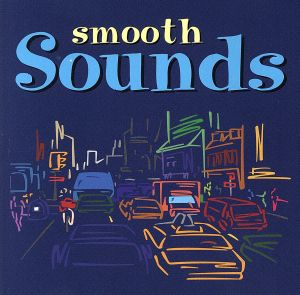 【輸入盤】Smooth Sounds