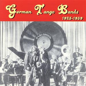 【輸入盤】German Tango Bands 1925-39