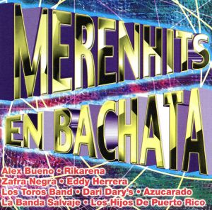 【輸入盤】Merenhits En Bachata