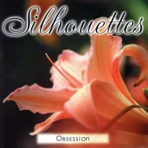 【輸入盤】Silhouettes: Obsession