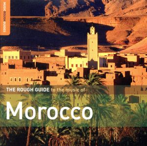 【輸入盤】Rough Guide to the Music of Morocco