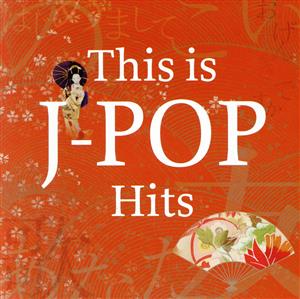 【輸入盤】This Is J-Pop