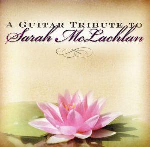 【輸入盤】Guitar Tribute to Sarah Mclach