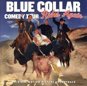 【輸入盤】Blue Collar Comedy Tour Rides Again