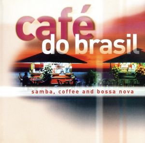 【輸入盤】Cafe Do Brasil