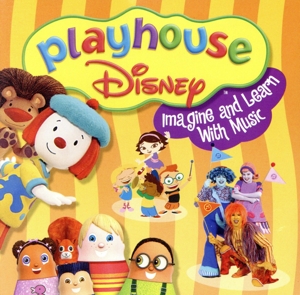 【輸入盤】Playhouse Disney: Imagine & Learn With Music