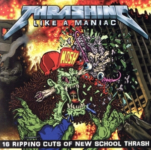 【輸入盤】Thrashing Like a Maniac