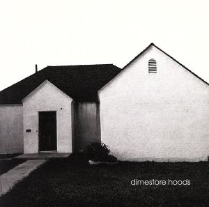 【輸入盤】Dimestore Hoods