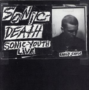 【輸入盤】Sonic Death: Early Sonic 1981-1983