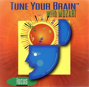 【輸入盤】Tune Your Brain With Mozart: Focus