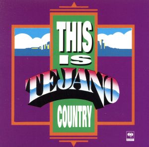 【輸入盤】This Is Tejano Country