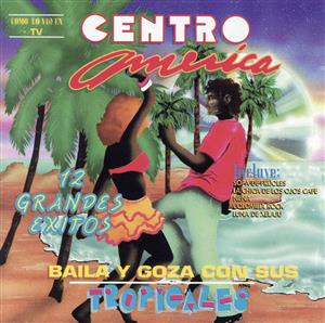 【輸入盤】Centro America: Baila Y Goza