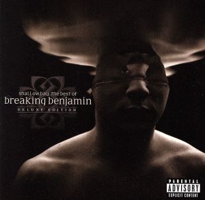 【輸入盤】Shallow Bay: the Best of Breaking Benjamin