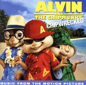 【輸入盤】Alvin & the Chipmunks: Chipwrecked