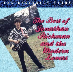 【輸入盤】The Beserkeley Years: The Best Of Jonathan Richman And The Modern Lovers