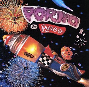 【輸入盤】Porno for Pyros