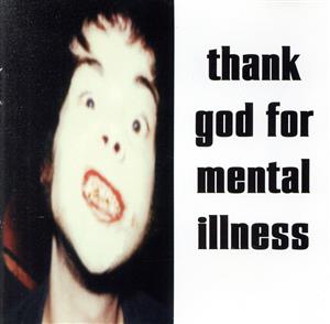 【輸入盤】Thank God for Mental Illness