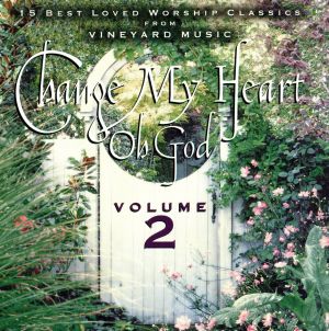 【輸入盤】Change My Heart Oh God 2