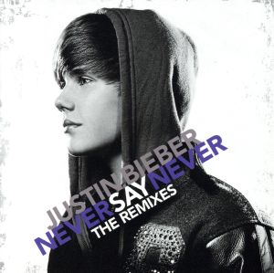 【輸入盤】Never Say Never-Remixes