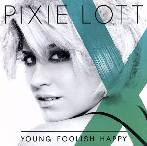 【輸入盤】Young Foolish Happy: UK Bonus Track Edition