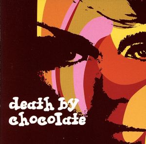 【輸入盤】Death By Chocolate