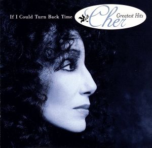 【輸入盤】If I Could Turn Back Time: Greatest Hits