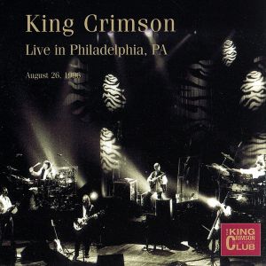 【輸入盤】King Crimson Collectors' Club Live in Philadelphia