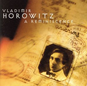 【輸入盤】Horowitz: A Reminiscence