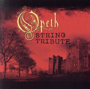 【輸入盤】Opeth: String Tribute