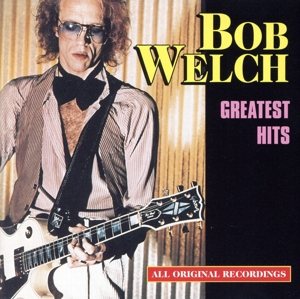 【輸入盤】Bob Welch - Greatest Hits