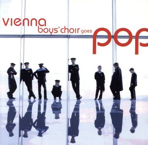 【輸入盤】Vienna Boys' Choir Goes Pop