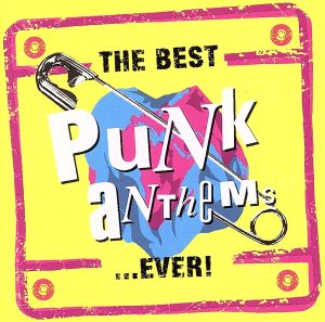 【輸入盤】Best Punk Anthems...Ever！