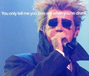 【輸入盤】You Only Tell Me You Love Me When You're Drunk