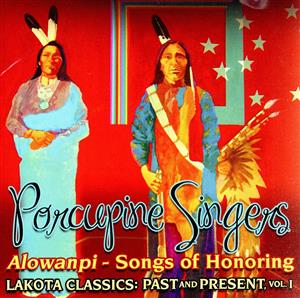 【輸入盤】Alowanpi-Songs of Honoring: Lakota Classics Past