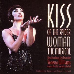 【輸入盤】Kiss Of The Spider Woman: The Musical (1994 Broadway Cast)