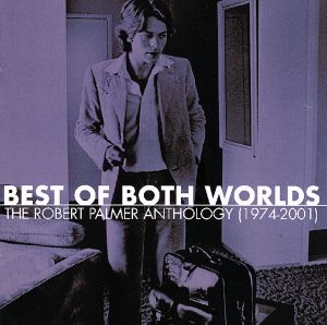 【輸入盤】Best of Both Worlds: Anthology 1974-2001