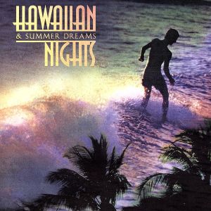 【輸入盤】Hawaiian Nights & Summer Dream