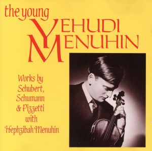 【輸入盤】The Young Yehdi Menuhin