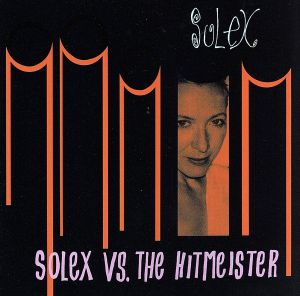 【輸入盤】Solex Vs the Hitmeister