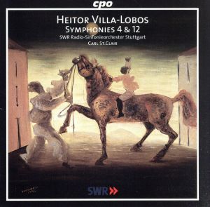 【輸入盤】Villa-Lobos: Symphonies 4 & 12 / St. Clair