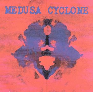 【輸入盤】Medusa Cyclone