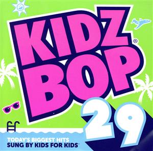 【輸入盤】Kidz Bop 29