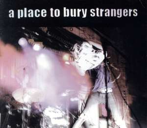 【輸入盤】Place to Bury Strangers