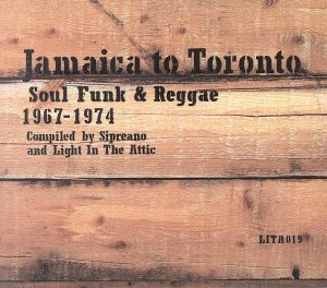 【輸入盤】Jamaica to Toronto: Soul Funk & Reggae 67-74