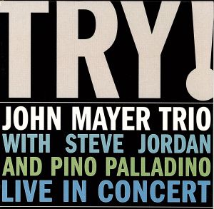 【輸入盤】Try: John Mayer Trio Live in Concert