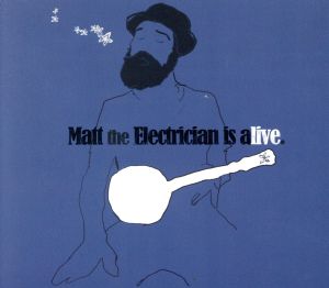 【輸入盤】Matt the Electrician Is Alive