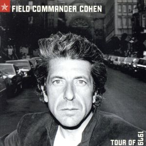 【輸入盤】Field Commander Cohen: Tour of 1979