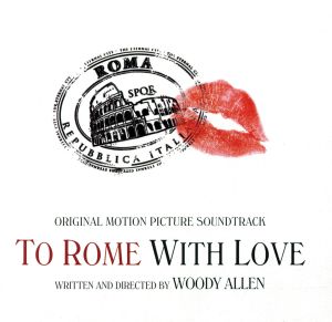 【輸入盤】To Rome With Love (Soundtrack)